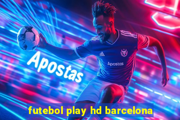 futebol play hd barcelona